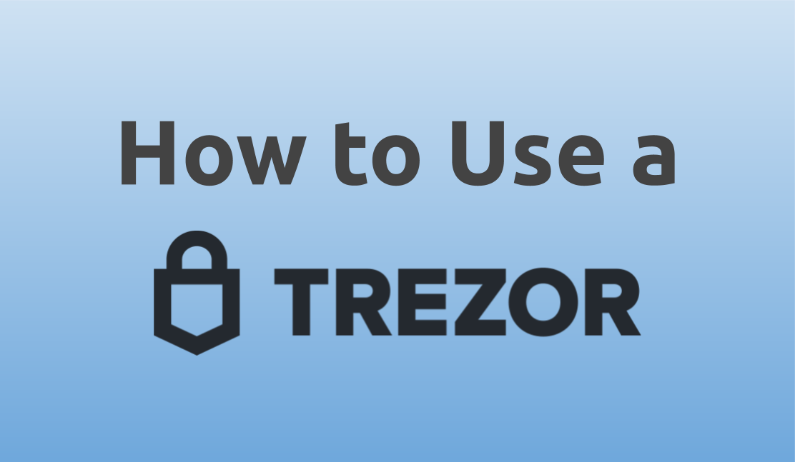 how to use a trezor